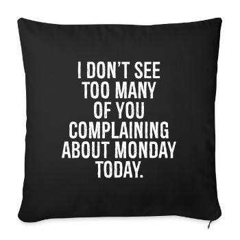 I don't see too many of you complaining about - Sofa pillowcase 17,3'' x 17,3'' (45 x 45 cm) - black - Front