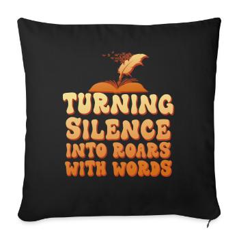 Turning Silence into Roars - Housse de coussin décorative 45 x 45 cm - noir - Devant