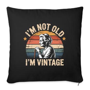 Je ne suis pas vieille, je suis l’humour de grand-mère vintage - Housse de coussin décorative 45 x 45 cm - noir - Devant