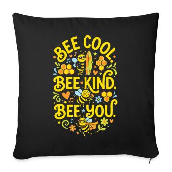 Bee Cool Bee Kind Bee You Bees Design - Sofa pillowcase 17,3'' x 17,3'' (45 x 45 cm) - black - Front