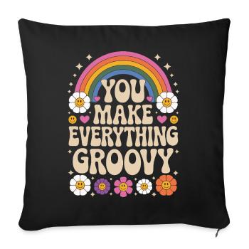 You Make Everything Groovy - Retro Rainbow - Sofakissenbezug 45 x 45 cm - Schwarz - Vorne