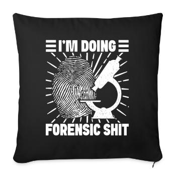 Forensic Analyst Doing Forensic Shit Squad Crime - Sofakissenbezug 45 x 45 cm - Schwarz - Vorne
