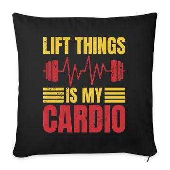 Fitness Motivation Bodybuilder Lift Is My Cardio - Sofakissenbezug 45 x 45 cm - Schwarz - Vorne
