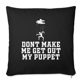 Ne me force pas à sortir ma marionnette - Housse de coussin décorative 45 x 45 cm - noir - Devant