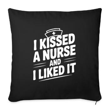 I Kissed a Nurse and I Liked It - Sofa pillowcase 17,3'' x 17,3'' (45 x 45 cm) - black - Front