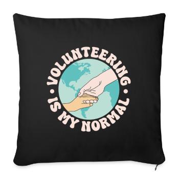 Volunteer Appreciation Is My Normal Volunteer - Sofa pillowcase 17,3'' x 17,3'' (45 x 45 cm) - black - Front