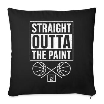 Straight Outta The Paint Basketball Sport - Sofa pillowcase 17,3'' x 17,3'' (45 x 45 cm) - black - Front