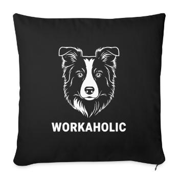 Workaholic Border Collie - Sofakissenbezug 45 x 45 cm - Schwarz - Vorne