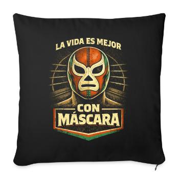 Lucha Libre Luchador La Vida Es Mejor Con Mascara - Sofakissenbezug 45 x 45 cm - Schwarz - Vorne