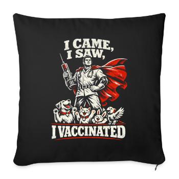 Veterinarian Veterinarian I Came I Saw I Vaccinated - Sofa pillowcase 17,3'' x 17,3'' (45 x 45 cm) - black - Front