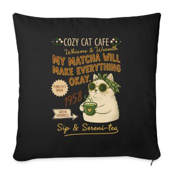 Cozy Cat Cafe My Matcha Will Make Everything Okay - Sofa pillowcase 17,3'' x 17,3'' (45 x 45 cm) - black - Front