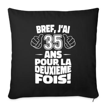 Ich bin zum zweiten Mal 35 Jahre alt – Geburtstag in den 70ern - Sofakissenbezug 45 x 45 cm - Schwarz - Vorne