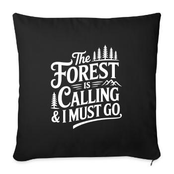 The Forest is Calling & I Must Go - Sofa pillowcase 17,3'' x 17,3'' (45 x 45 cm) - black - Front