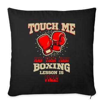 Touche-moi d’abord Leçon de boxe Tee Art de combattant gratuit - Housse de coussin décorative 45 x 45 cm - noir - Devant