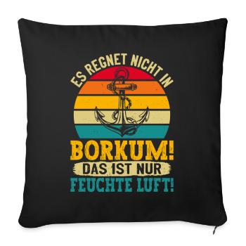 Borkum Island IT DOESN'T RAIN IN BORKUM Funny things - Sofa pillowcase 17,3'' x 17,3'' (45 x 45 cm) - black - Front