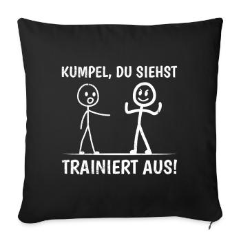 Strichmännchen KUMPEL DU SIEHST TRAINIERT AUS - Sofakissenbezug 45 x 45 cm - Schwarz - Vorne