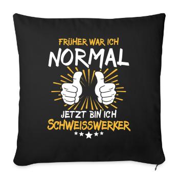 Welding Worker Saying - Sofa pillowcase 17,3'' x 17,3'' (45 x 45 cm) - black - Front