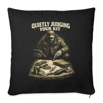 Prepper Survivalist Judging Your Kit - Sofa pillowcase 17,3'' x 17,3'' (45 x 45 cm) - black - Front