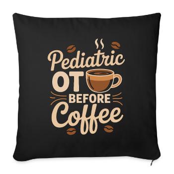 Ergothérapeute pédiatrique avant le café Amant du café - Housse de coussin décorative 45 x 45 cm - noir - Devant