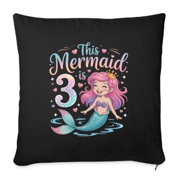 Mermaid 3rd Birthday 3 Years - Sofa pillowcase 17,3'' x 17,3'' (45 x 45 cm) - black - Front