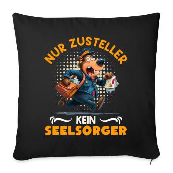 Postbote NUR ZUSTELLER KEIN SEELSORGER Lustig - Sofakissenbezug 45 x 45 cm - Schwarz - Vorne