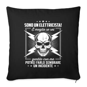 Be Nice to an Electrician - Sofa pillowcase 17,3'' x 17,3'' (45 x 45 cm) - black - Front