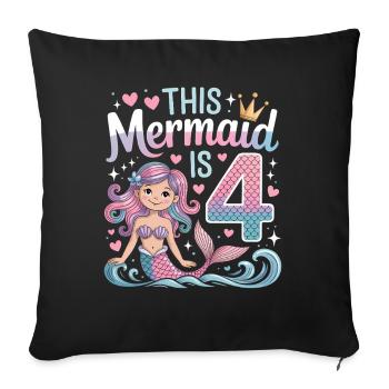 Mermaid 4th Birthday 4 Years - Sofa pillowcase 17,3'' x 17,3'' (45 x 45 cm) - black - Front