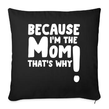 Maman règne parce que je suis la maman Citation drôle - Housse de coussin décorative 45 x 45 cm - noir - Devant