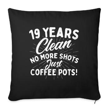 19 ans propre, plus de shots, juste des cafetières. - Housse de coussin décorative 45 x 45 cm - noir - Devant