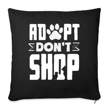 Adopt Don't Shop Foster Animal Rescue Shelter - Sofa pillowcase 17,3'' x 17,3'' (45 x 45 cm) - black - Front