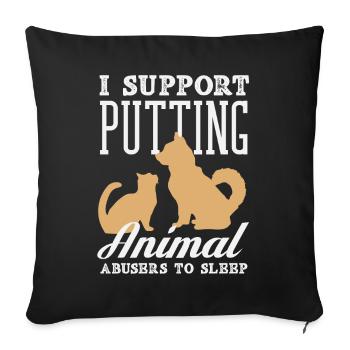 Animal abusers should sleep Animal rights activists - Sofa pillowcase 17,3'' x 17,3'' (45 x 45 cm) - black - Front