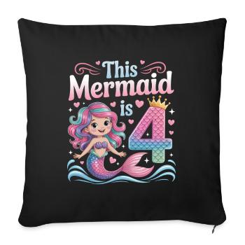 Mermaid 4th Birthday 4 Years - Sofa pillowcase 17,3'' x 17,3'' (45 x 45 cm) - black - Front