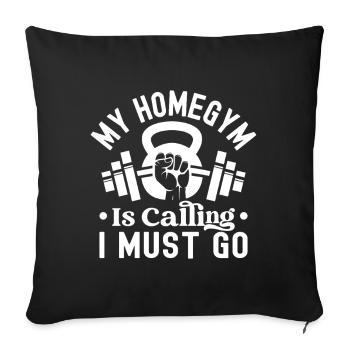Gym Junkies Homegym Calling Must Go Calisthenics - Sofa pillowcase 17,3'' x 17,3'' (45 x 45 cm) - black - Front