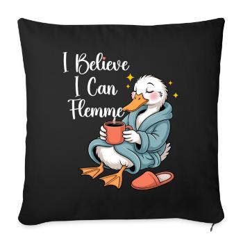 Humour Canard I Believe I Can Flemme - Sofa pillowcase 17,3'' x 17,3'' (45 x 45 cm) - black - Front