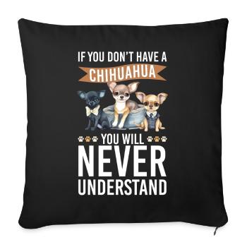 Chihuahua Chihuahueño If You Don't - Sofa pillowcase 17,3'' x 17,3'' (45 x 45 cm) - black - Front