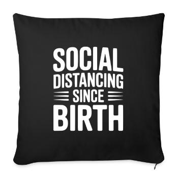 Distanciation sociale depuis la naissance - Housse de coussin décorative 45 x 45 cm - noir - Devant