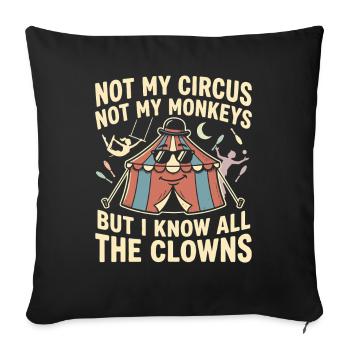 Pas mon cirque, pas mes singes, je sais - Housse de coussin décorative 45 x 45 cm - noir - Devant