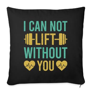 Fitness Motivation Bodybuilder I Can Not Lift - Sofa pillowcase 17,3'' x 17,3'' (45 x 45 cm) - black - Front