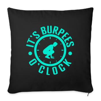 Fitness Fanatics It ́s Burpees O ́Clock Calisthenics - Sofa pillowcase 17,3'' x 17,3'' (45 x 45 cm) - black - Front