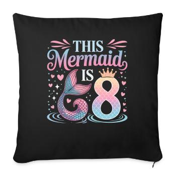 Mermaid 8th Birthday 8 Years - Sofa pillowcase 17,3'' x 17,3'' (45 x 45 cm) - black - Front