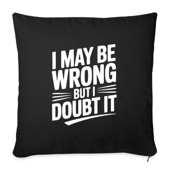 Je peux me tromper, mais j’en doute - Housse de coussin décorative 45 x 45 cm - noir - Devant