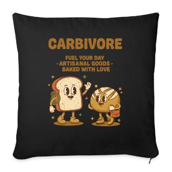 Sourdough Bread Baking Carbivore Fuel Your Day - Sofa pillowcase 17,3'' x 17,3'' (45 x 45 cm) - black - Front
