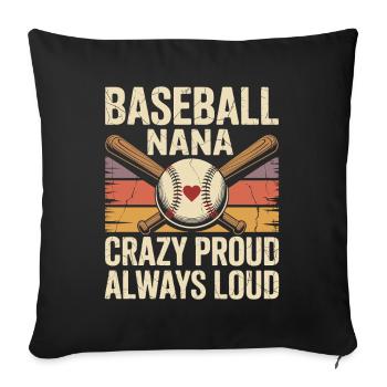 Baseball Nana: Crazy Proud Always Loud - Sofa pillowcase 17,3'' x 17,3'' (45 x 45 cm) - black - Front