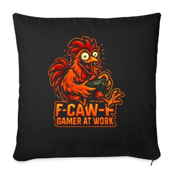 F-Caw-F Gamer At Work Gaming Rooster Humor Funny - Sofa pillowcase 17,3'' x 17,3'' (45 x 45 cm) - black - Front