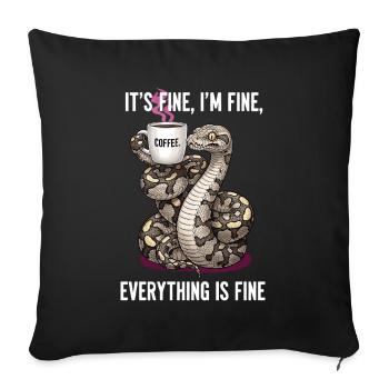 Its Fine In Fine Coffee Snake Humor - Sofa pillowcase 17,3'' x 17,3'' (45 x 45 cm) - black - Front