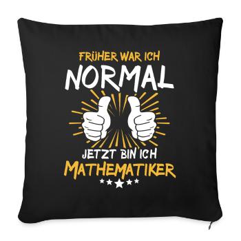 Mathematician Spruch - Sofa pillowcase 17,3'' x 17,3'' (45 x 45 cm) - black - Front