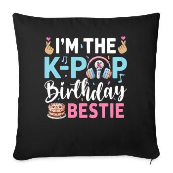 I'm The K-Pop Birthday Beast - Sofa pillowcase 17,3'' x 17,3'' (45 x 45 cm) - black - Front
