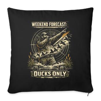 Prévisions du week-end de chasse aux canards : uniquement des canards - Housse de coussin décorative 45 x 45 cm - noir - Devant