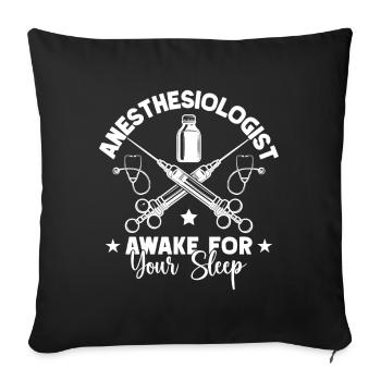 Anesthesiologist Awake Your Sleep Specialist - Sofakissenbezug 45 x 45 cm - Schwarz - Vorne