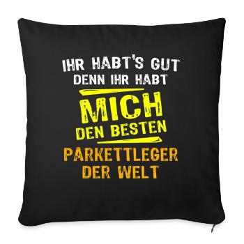Parkettleger Geschenk - Sofakissenbezug 45 x 45 cm - Schwarz - Vorne